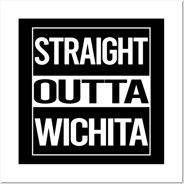 Straight Outta Wichita Wall Art by rosenbaumquinton52